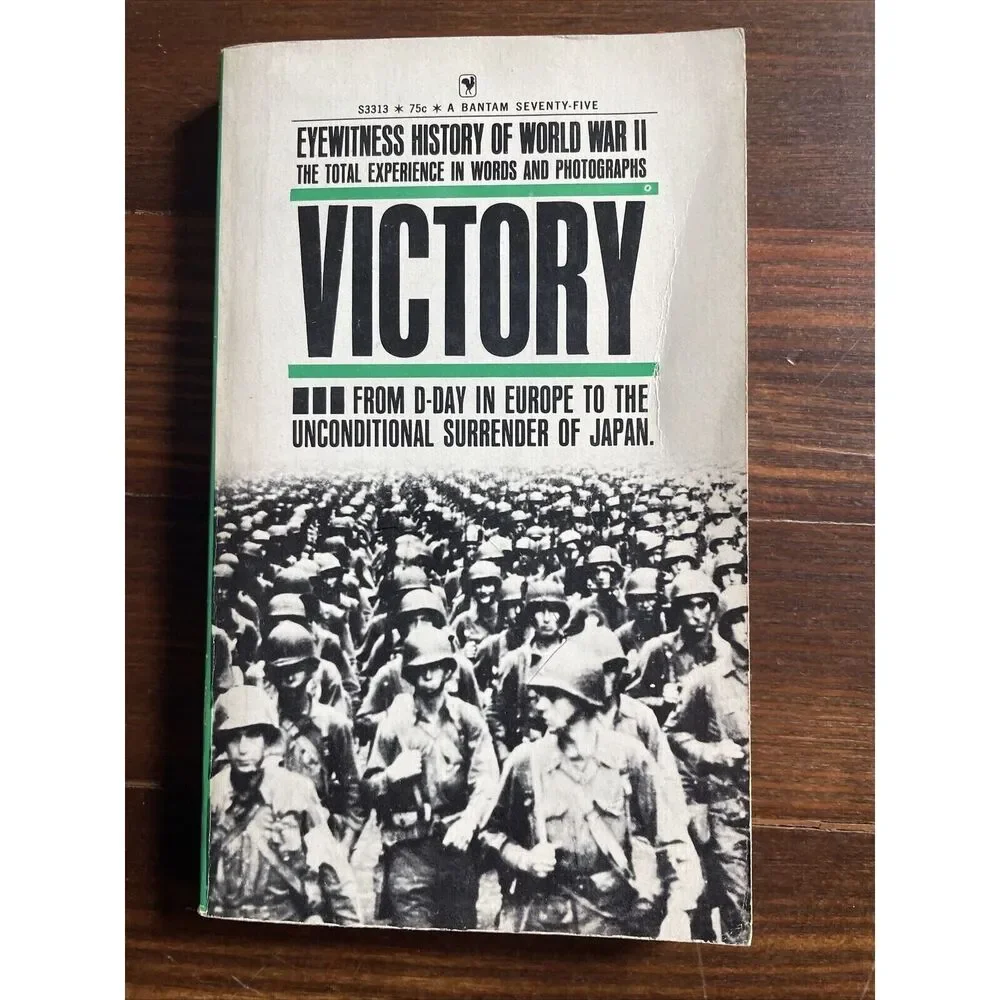 Victory Eyewitness History of World War II 1973 D-Day to Surrender V.4 Photos